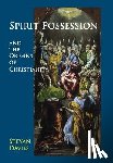 Davies, Stevan L. - Spirit Possession and the Origins of Christianity