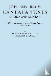 Terry, Charles Sandford - Joh. Seb. Bach, Cantata Texts, Sacred and Secular. (Facsimile 1926) (Johann Sebastian Bach)