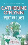 O'Flynn, Catherine - What Was Lost