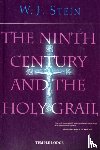 Stein, W. J. - The Ninth Century and the Holy Grail