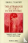 Prokofieff, Sergei O. - The Appearance of Christ in the Etheric