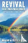 Backholer, Mathew - Revival Fires and Awakenings