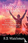 Watchman, R. B. - The Holy Spirit in a Man
