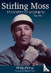 Porter, Philip - Stirling Moss: The Definitive Biography