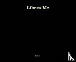 Majoli, Alex - Alex Majoli: Libera Me