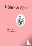  - James Birch: Walter The Pigeon