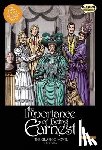Wilde, Oscar - The Importance of Being Earnest the Graphic Novel: Original Text