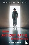 Booth, Matthew - When Anthony Rathe Investigates