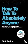Rhodes, Mark (Rhodes2Success.com - How To Talk To Absolutely Anyone