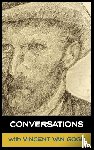 Van Gogh, Vinent, Parke, Simon - Conversations with Van Gogh