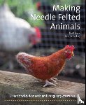 Stern, Steffi, Buckley, Sophie - Making Needle-Felted Animals