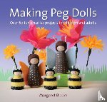 Bloom, Margaret - Making Peg Dolls