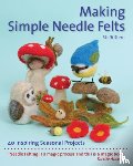 Stern, Steffi - Making Simple Needle Felts