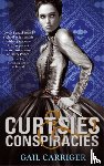 Carriger, Gail - Curtsies and Conspiracies