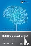 Michiels, Dirk - Thinking of...Building a smart utility? Ask the Smart Questions