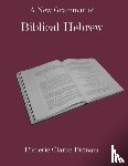 Putnam, Frederic C. - A Discourse-based Invitation to Reading and Understanding Biblical Hebrew