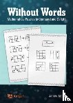 Tanton, James - Without Words: Mathematical Puzzles to Confound and Delight