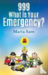 Sare, Maria - 999: What is Your Emergency?