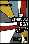 Tolstoy, Leo - The Kingdom of God is within You