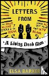 Barker, Elsa, Hatch, David Patterson - Letters from a Living Dead Man