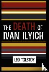 Tolstoy, Leo - The Death of Ivan Ilyich