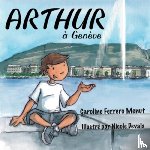 Menut, Caroline Ferrero - Arthur a Geneve