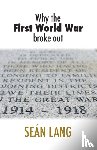 Lang, Sean - Why the First World War Broke Out