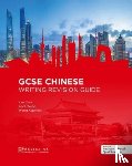 Qian, Kan, Webb, Alice, Xiaoning, Wang - GCSE Chinese Writing Revision Guide