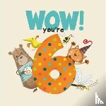 Tapper, Lucy - WOW! You're Six birthday book