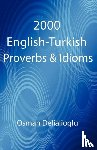 Delialioglu, Osman - 2000 English-Turkish Proverbs & Idioms
