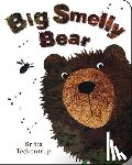 Teckentrup, Britta - BIG SMELLY BEAR