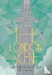 Lee, Hermione, Woolf, Virginia - The London Scene