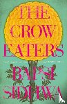 Sidhwa, Bapsi, Bhutto, Fatima - The Crow Eaters