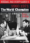 Karolyi, Tibor - Mikhail Tal's Best Games 2: The World Champion 1960-1971