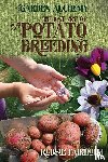 Fairholm, Rebsie - The Lost Art of Potato Breeding