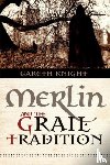 Knight, Gareth - Merlin and the Grail Tradition