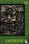 Knight, Gareth - Magical Images and the Magical Imagination