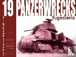 Archer, Lee, Dimitrijevic, Bojan - Panzerwrecks 19