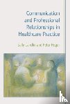 Candlin, Sally, Roger, Peter - Communication and Professional Relationships in Healthcare Practice