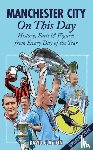 Clayton, David - Manchester City On This Day