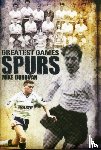 Donovan, Mike - Spurs Greatest Games
