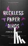 McCullough, John - Reckless Paper Birds