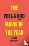 Wright, Luke - The Feel-Good Movie of the Year
