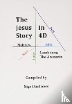 Andrews, Nigel - The Jesus Story In 4D