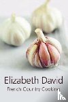 David, Elizabeth - French Country Cooking