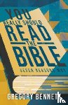 Bennett, Gregory - You Really Should Read The Bible