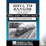 Mitchell, Vic, Smith, Keith - Rhyl to Bangor