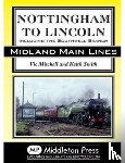 Mitchell, Vic, Smith, Keith - Nottingham to Lincoln