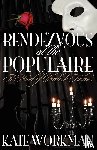 Workman, Kate - Rendezvous at the Populaire : A Novel of Sherlock Holmes