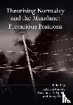  - Theorising Normalcy and the Mundane